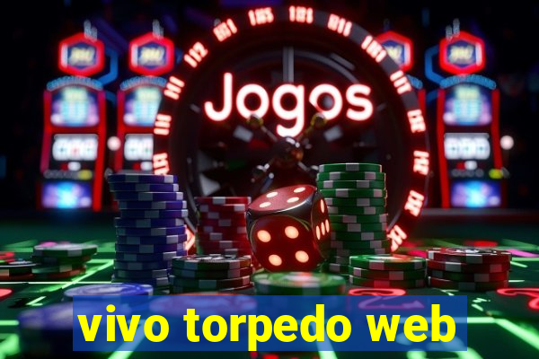 vivo torpedo web